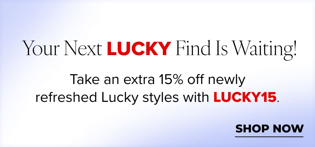 SHOP LUCKY DEALS*