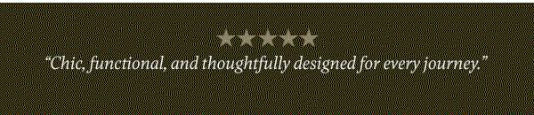 “Chic, functional, and thoughtfully designed for every journey.”