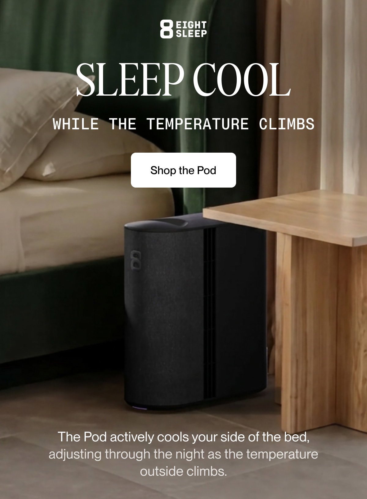 Sleep cool while the temperature climbs