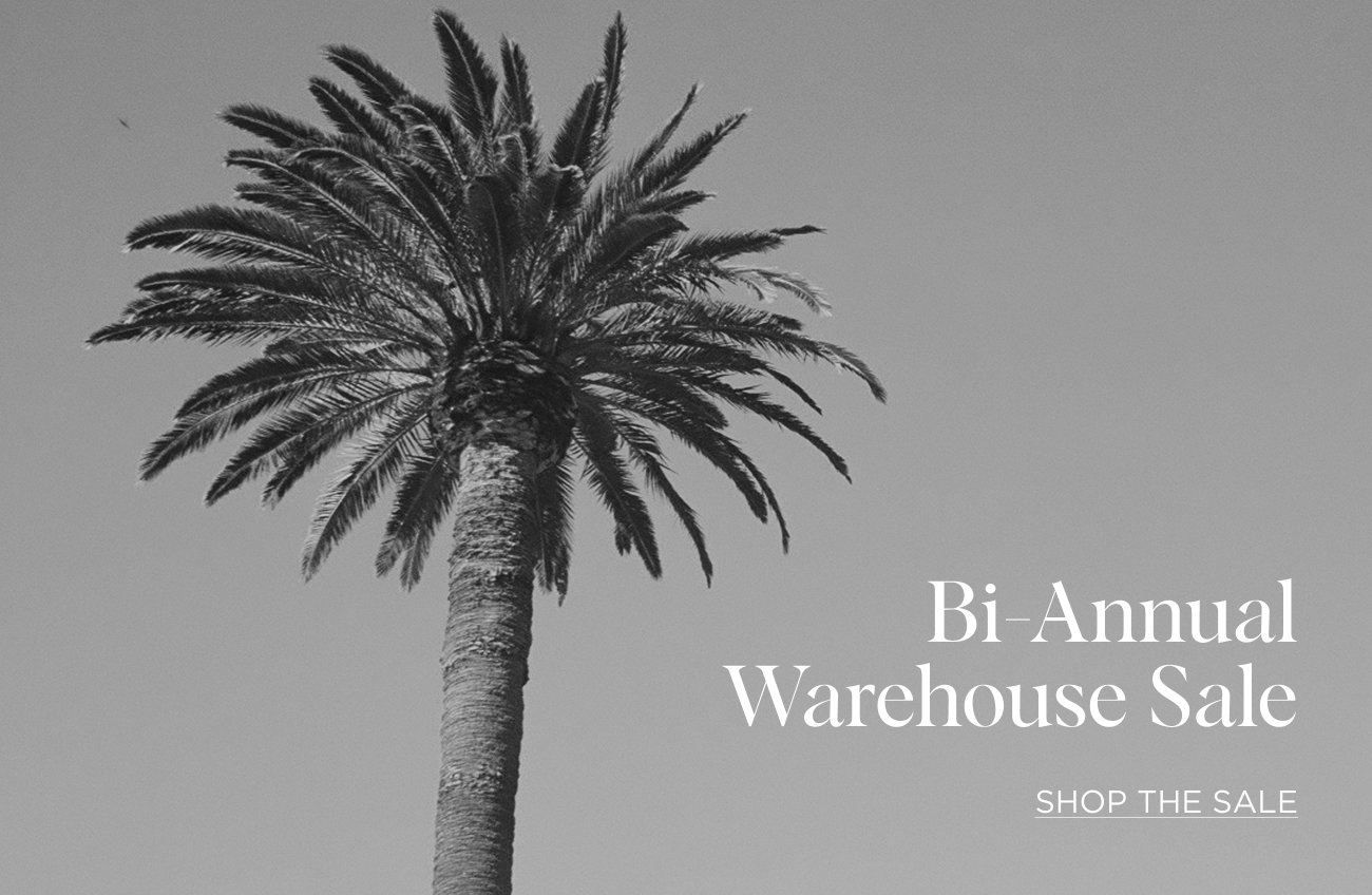 Bi-Annual Warehouse Sale | SHOP THE SALE