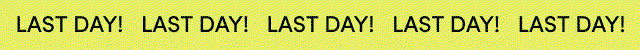  Last Day !