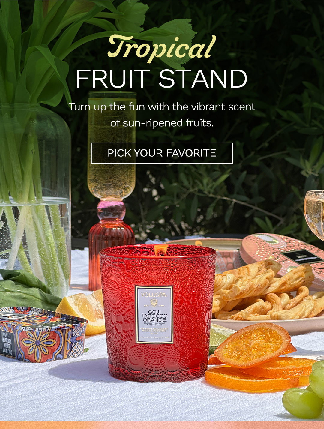 Tropical Fruit Stand. Turn up the fun with the vibrant scent of sun-ripened fruits. Pick your favorite.