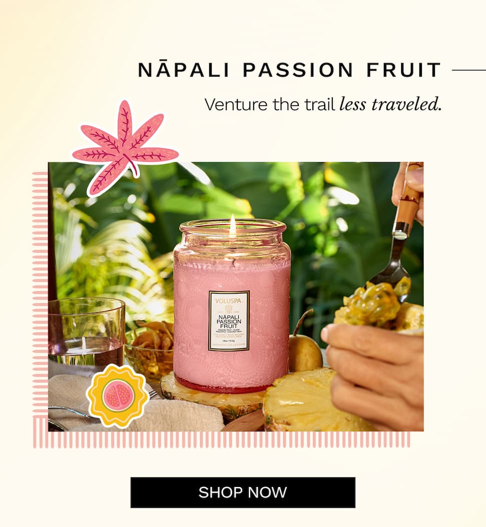 Nāpali Passion Fruit. Venture the trail less traveled. Shop now.