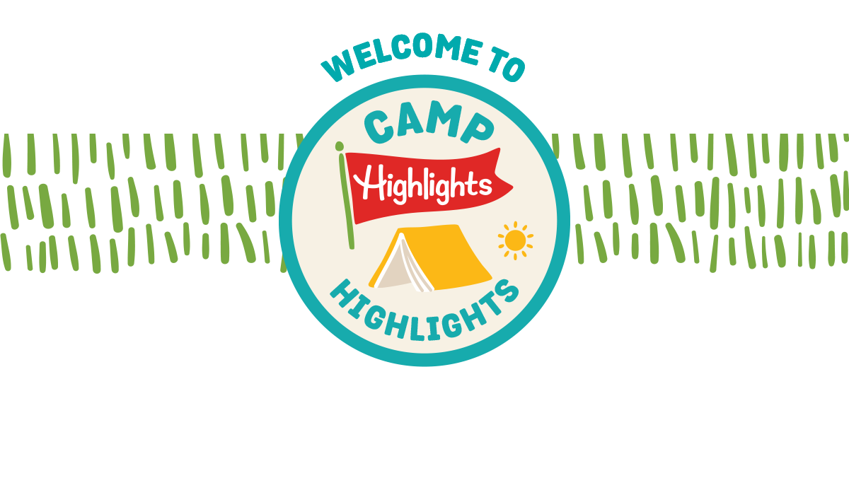 Welcome to Camp Highlights: Best. Summer. Ever. 