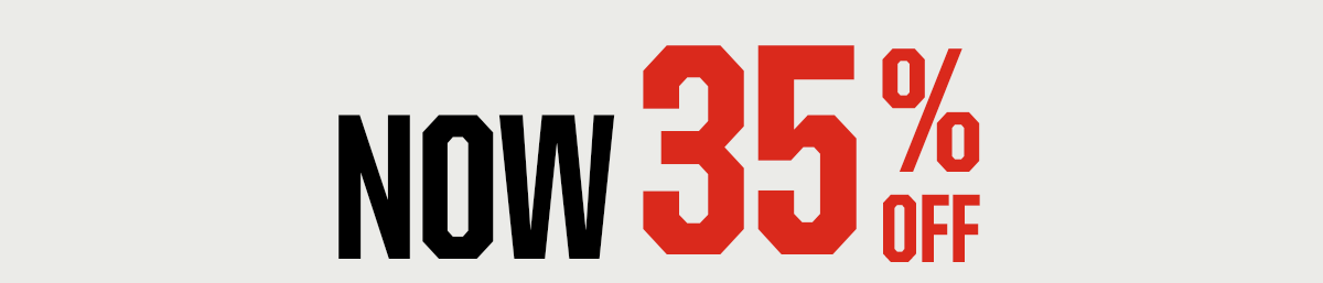 Section Headline: Now 35% Off
