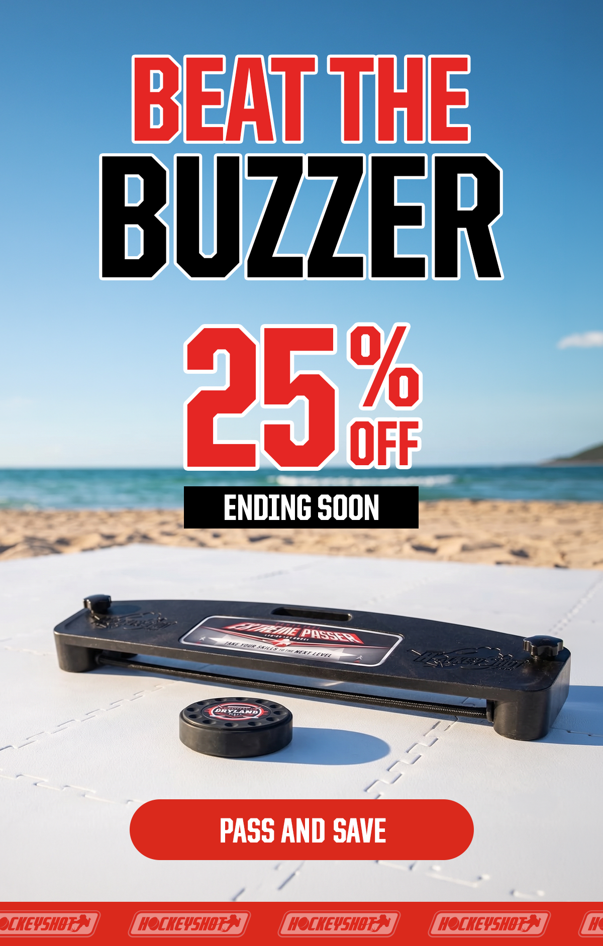 Headline: Beat The Buzzer 25% OFF Ending Soon. CTA: Pass And Save