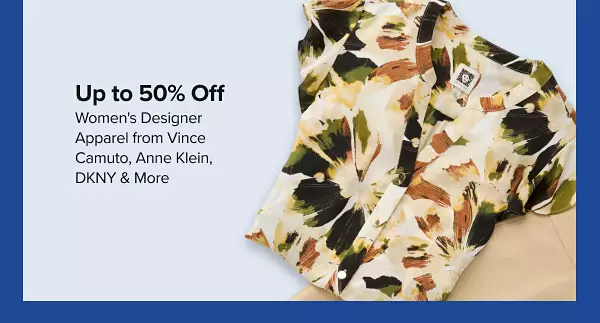 Up to 50% off womens designer apparel from Vince Camuto, Anne Klein, DKNY and more. Shop now. A pair of tan pants next to a matching tan, green and brown shirt.