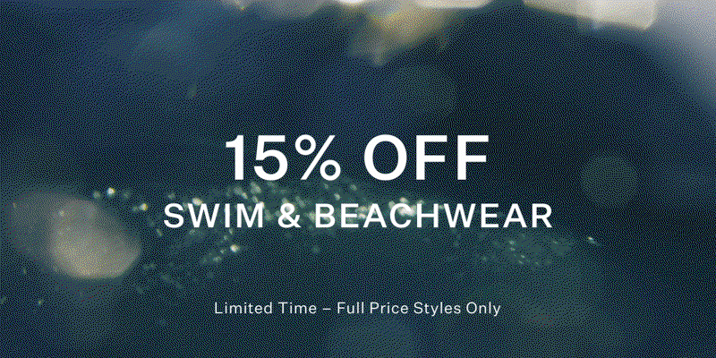 15% OFF SWIM & BEACHWEAR