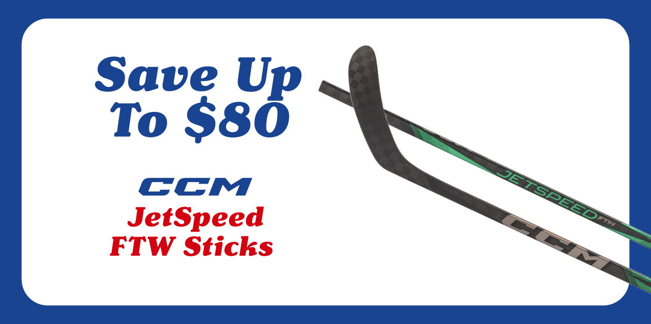 B6 - Save On CCM JetSpeed FTW Sticks