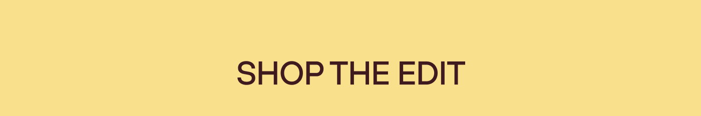 Shop the Edit 