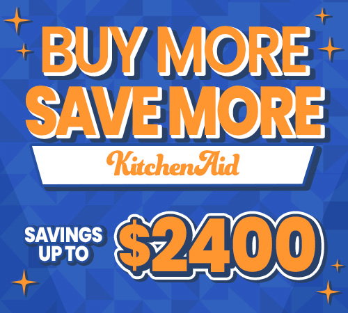 Buy more save more up to $2400 on KitchenAid