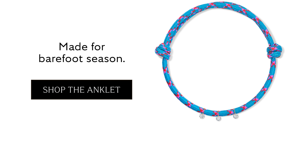 Made for barefoot season. Shop the Anklet 