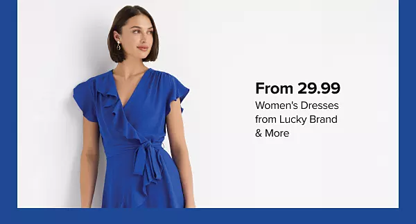 From 29.99 womens dresses from Lucky Brand and more. Shop now. A woman in a blue dress.