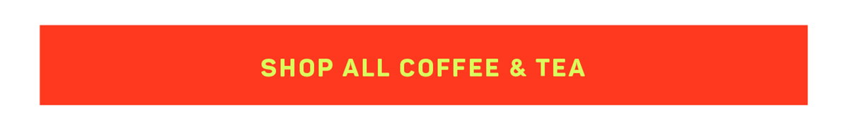 Shop All Coffee & Tea