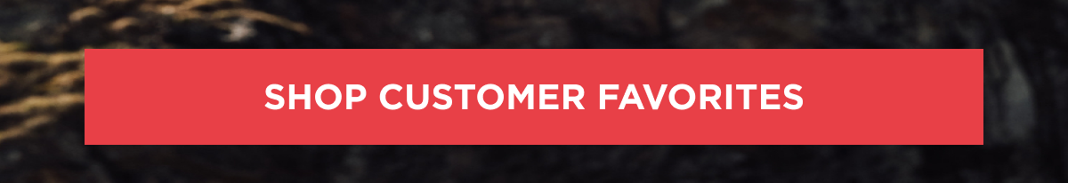 [Shop Customer Favorites]
