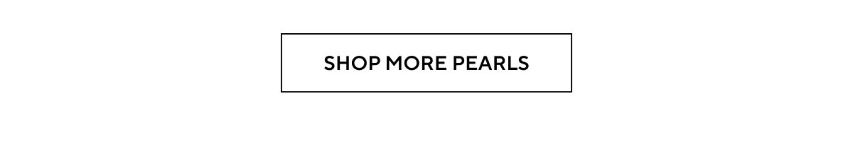 SHOP MORE PEARLS