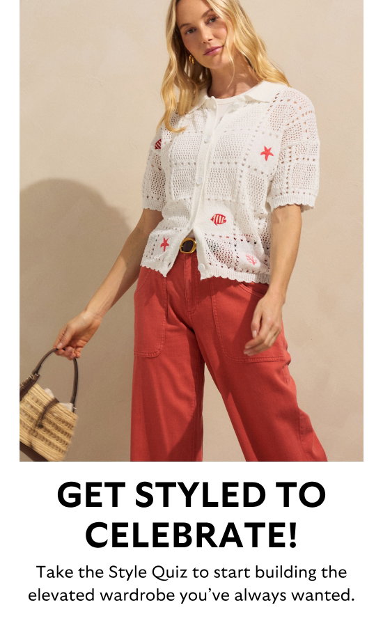 Get styled to celebrate. Take the Style Quiz to start building the elevated wardrobe you’ve always wanted.