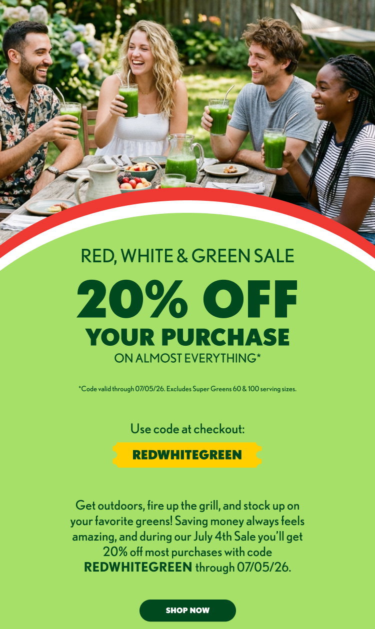 Red, White & Green Sale Get outdoors, fire up the grill, and stock up on your favorite greens! Saving money always feels amazing, and during the July 4th Sale you’ll get 20% off most purchases with code REDWHITEGREEN through 07/05/26.