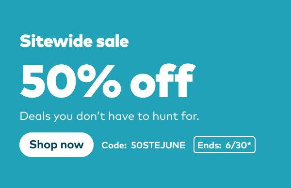 Sitewide sale 50% off. Code: 50STEJUNE. Ends 6/30, see site for details. Shop now.