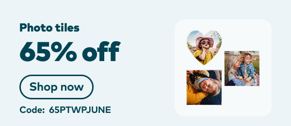 65% off photo tiles. Code: 65PTWPJUNE. Shop now.