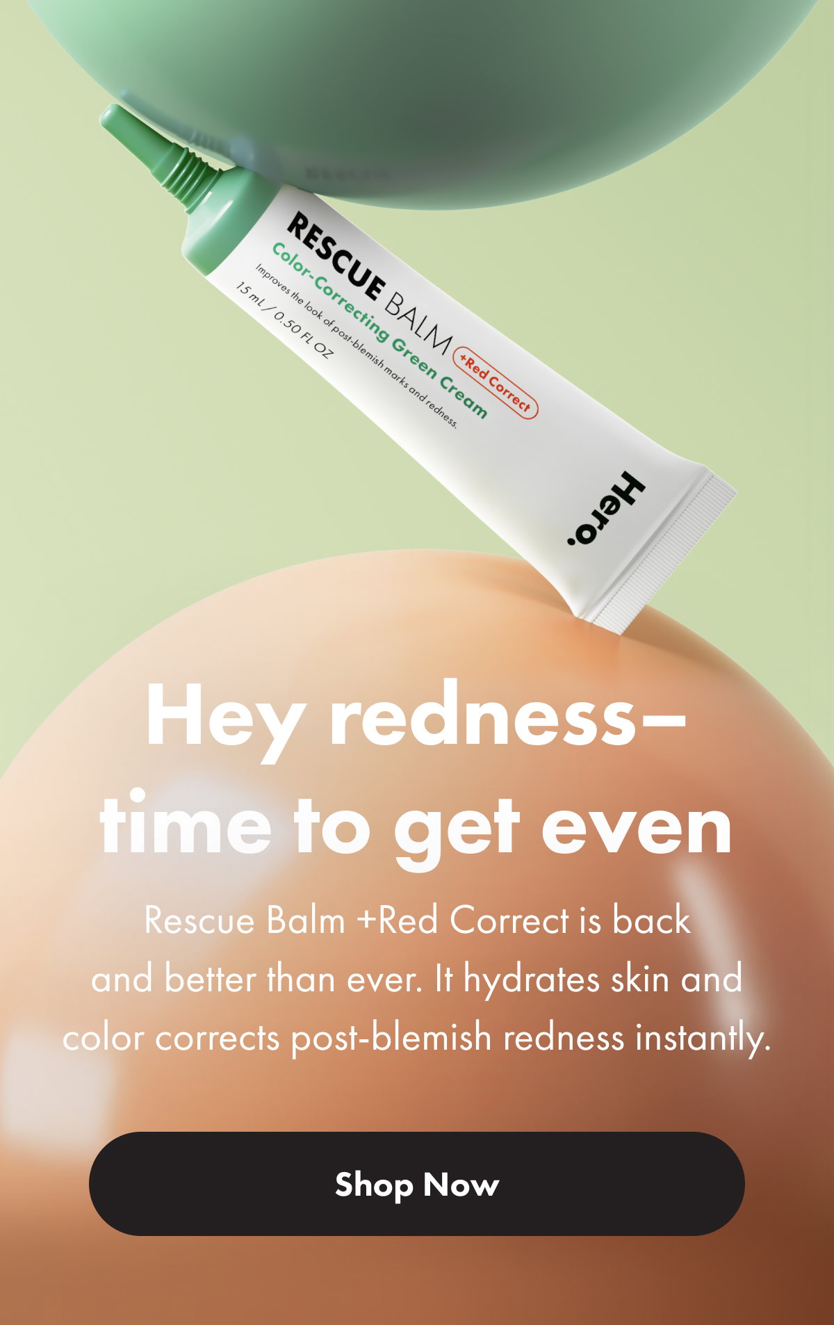 Hey redness- time to get even - shop now