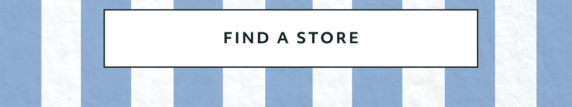 FIND A STORE