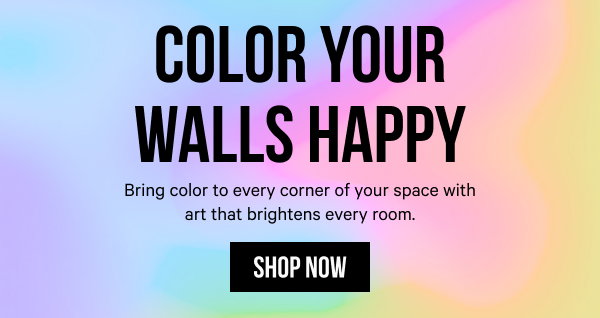 Color Your Walls Happy: Bring color to every corner of your space with art that brightens every room.
