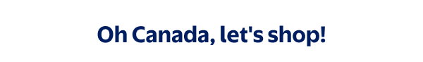 Oh Canada, let's shop!