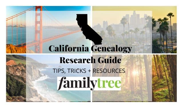 Collage of California landmarks with text: "California Genealogy Research Guide, Tips, Tricks + Resources, familytree.