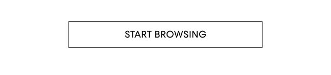 Start Browsing