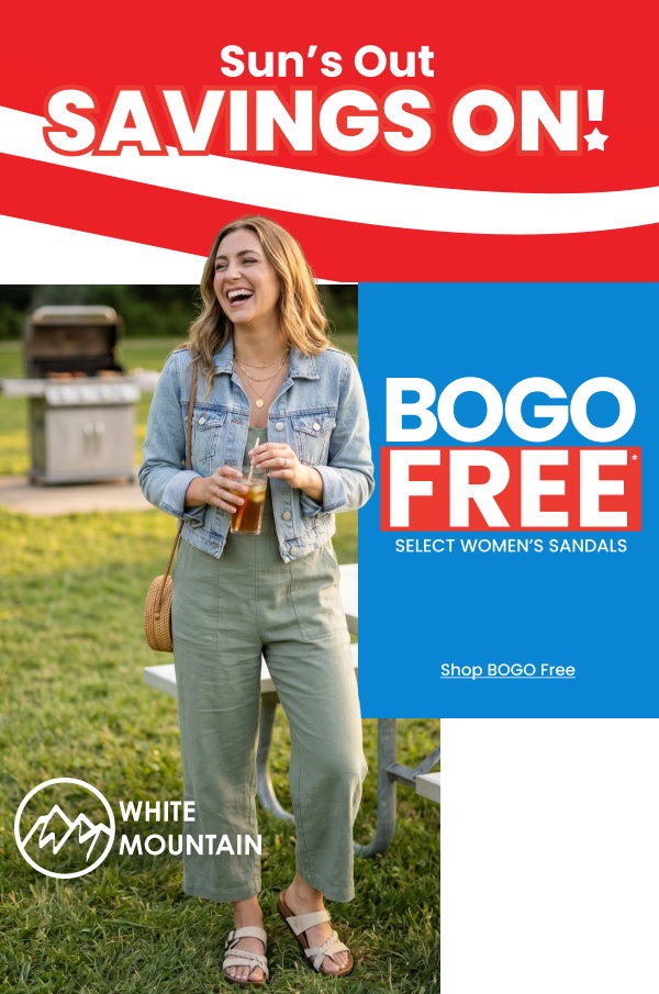 Sun's Out Savings On! Bogo Free Women's Sandals Shop BOGO Free
