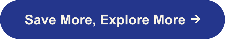 Save More, Explore More