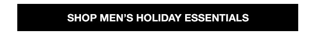 Men's Holiday Essentials