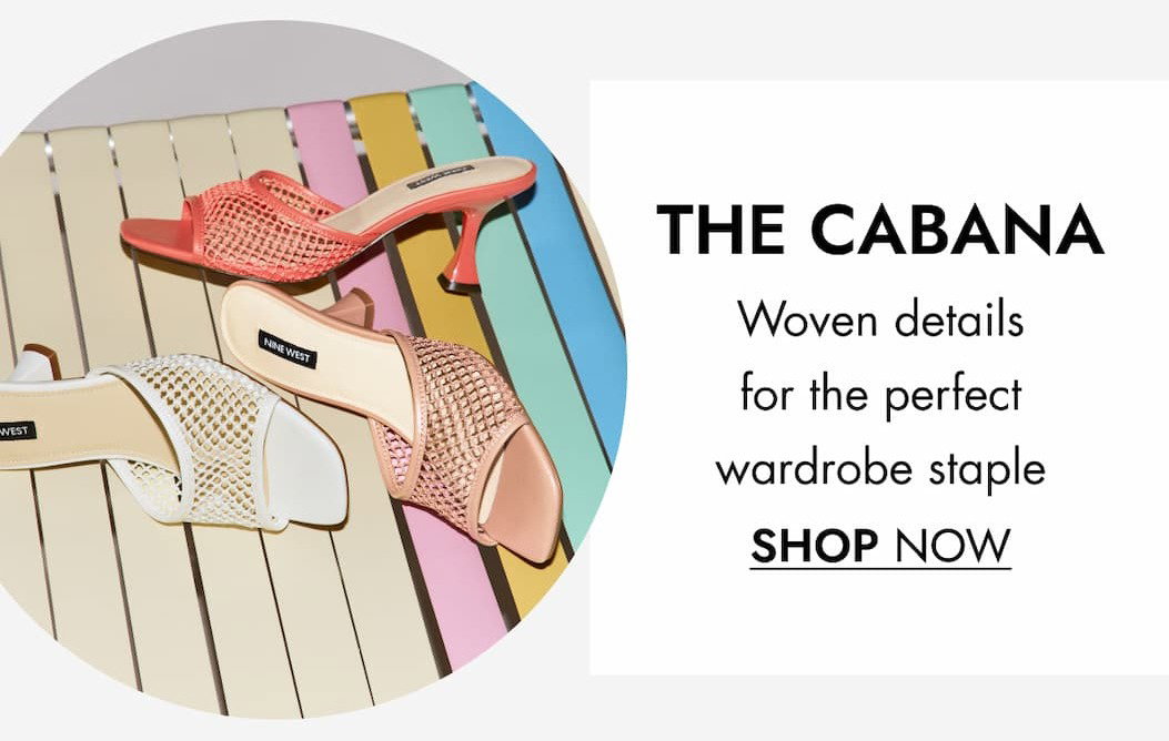 THE CABANA Woven details for the perfect wardrobe staple  SHOP NOW