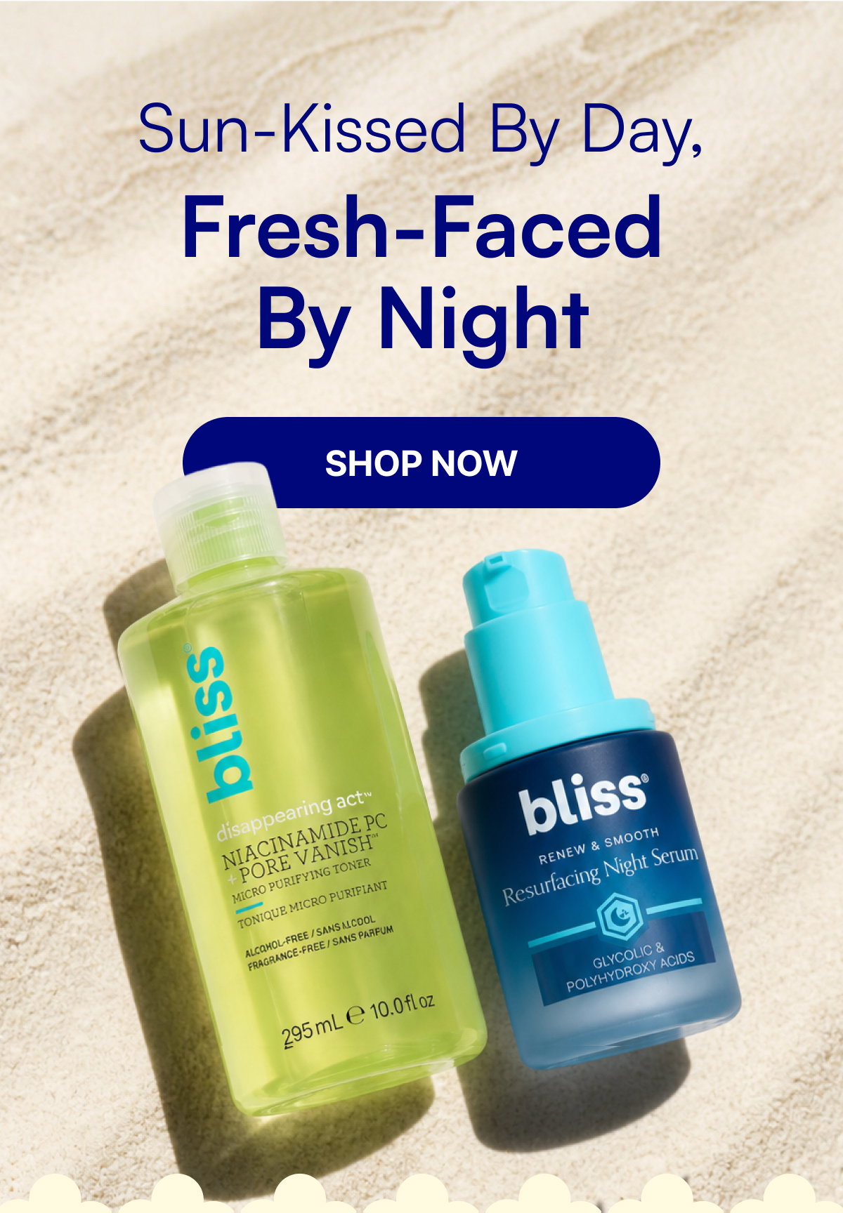 Sun-Kissed By Day, Fresh-Faced By Night SHOP NOW