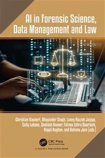AI in Forensic Science, Data Management and Law, edited by Christian Kaunert