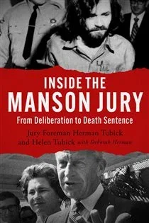 Inside the Manson Jury, by Herman Tubick