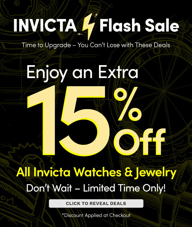 INVICTA Flash Sale | Extra 15% Off All Invicta Watches & Jewelry – Limited Time Only!