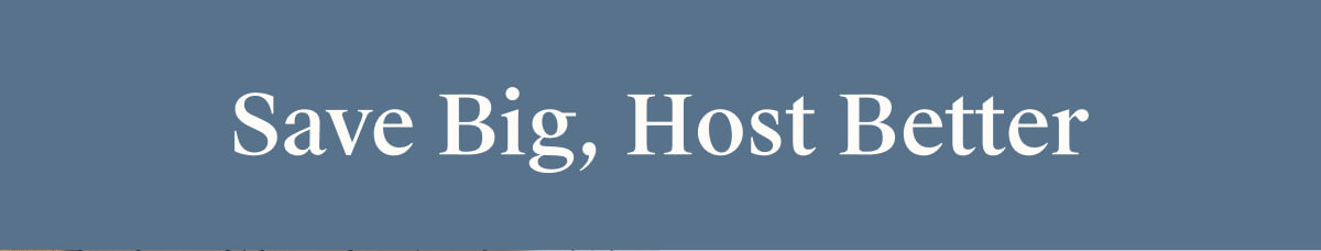Save Big, Host Better