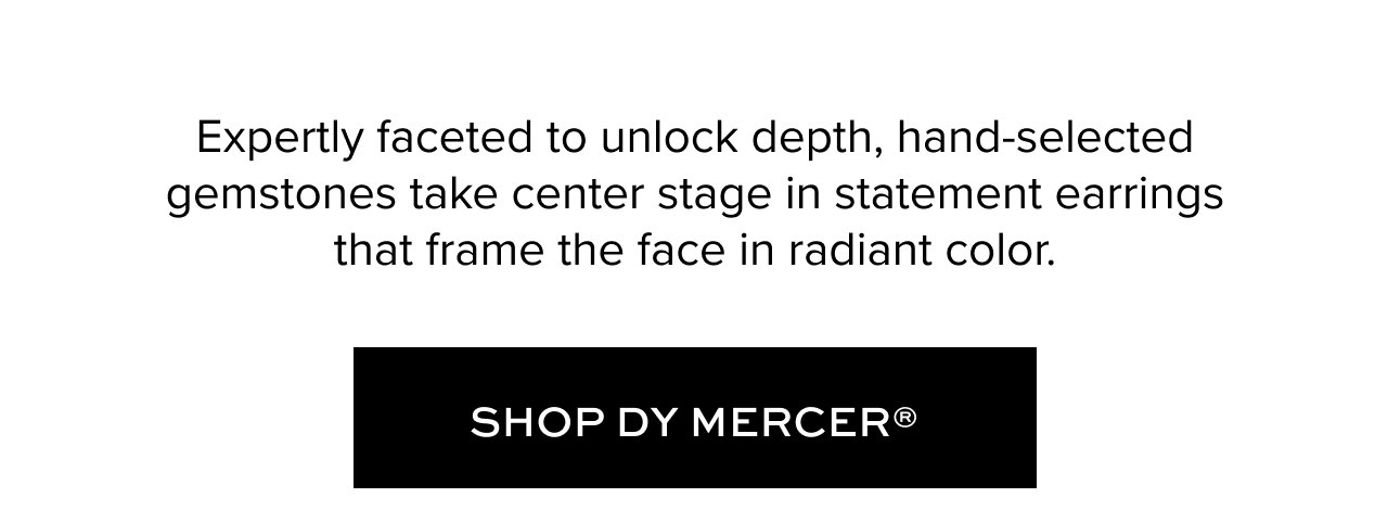 Expertly faceted to unlock depth, hand-selected gemstones take center stage in statement earrings that frame the face in radiant color.
