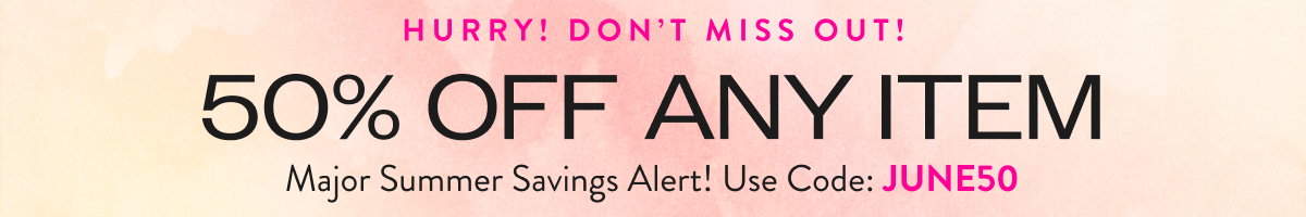 50% Off Any One Item with JUNE50