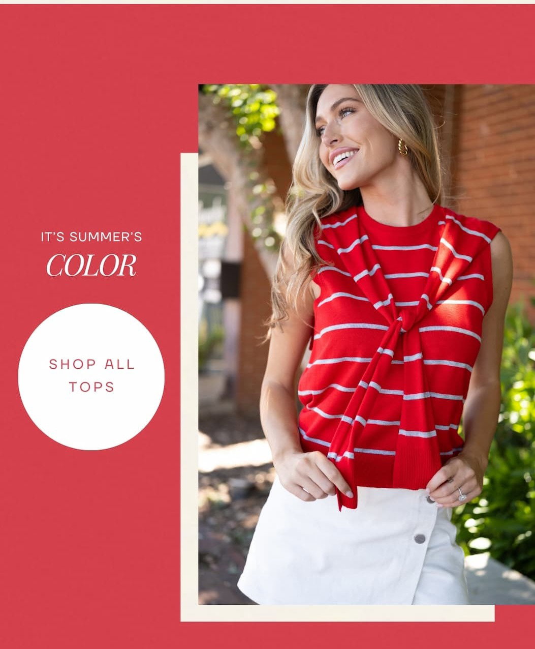 It's summer color. Shop All Tops.