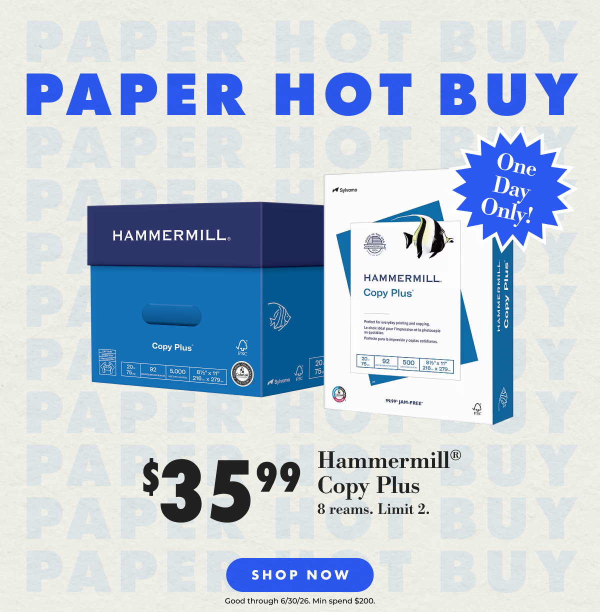 [Paper Hot Buy] One Day Only! $35.99 Hammermill® Copy Plus 8 reams. Limit 2. (Good through 6/30/26. Min spend $200) - Shop now
