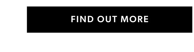 FIND OUT MORE