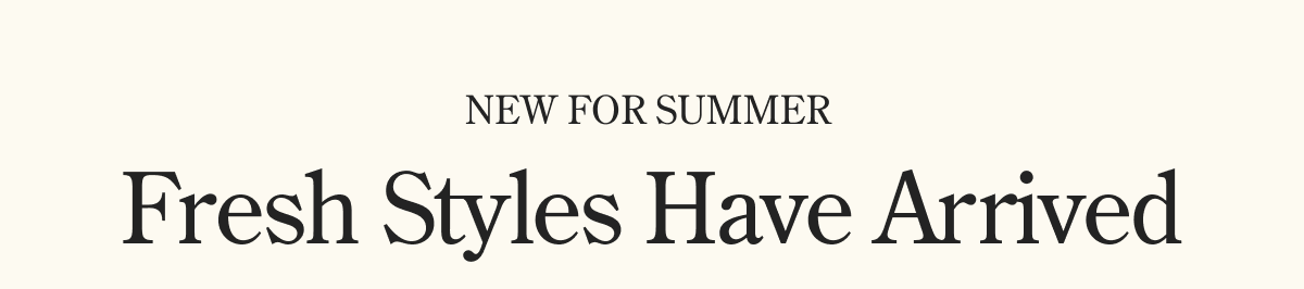 New For Summer 