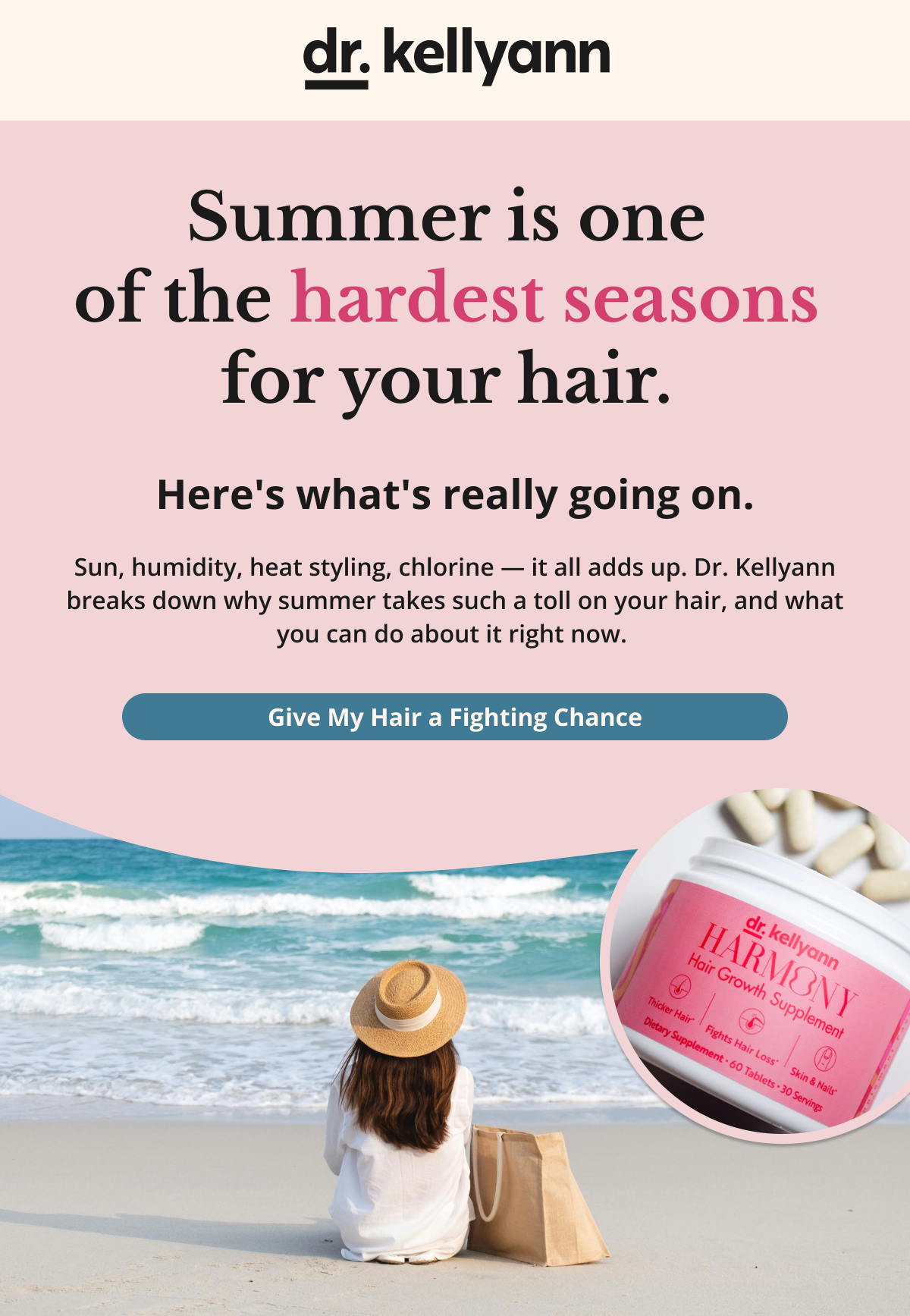 summer is one of the hardest seasons for your hair. here's what's really going on. Sun, humidity, heat styling, chlorine — it all adds up. Dr. Kellyann breaks down why summer takes such a toll on your hair, and what you can do about it right now. Give My Hair a Fighting Chancehi