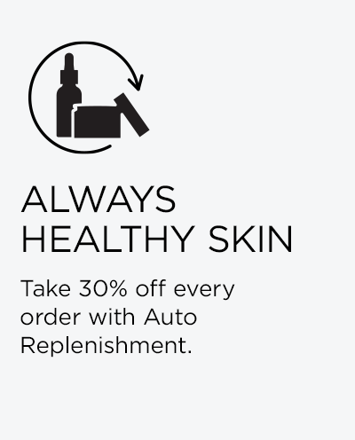 Take 30% off with Auto Replenishment