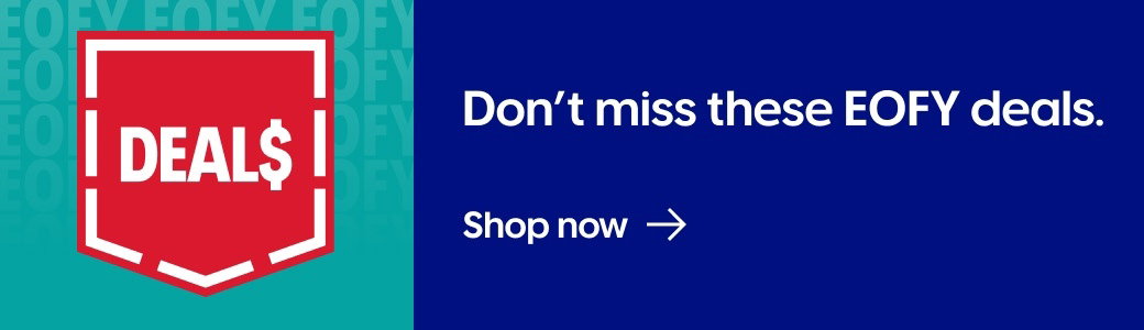 Don’t miss these EOFY deals.