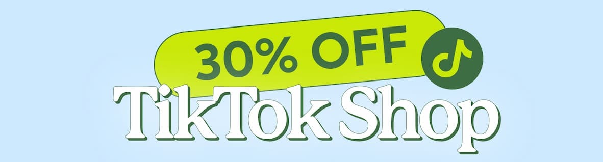 30% OFF TikTok Shop