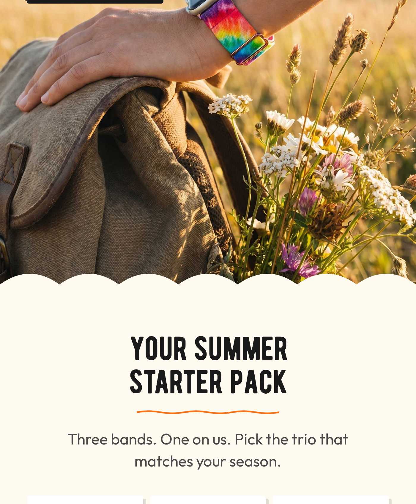 Your Summer Starter Pack. Three bands. One on us. Pick the trio that matches your season.
